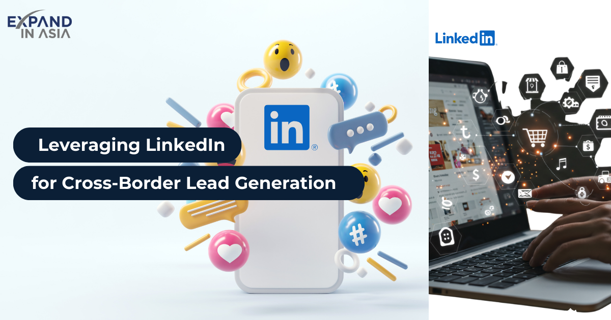 Leveraging LinkedIn for Cross-Border Lead Generation