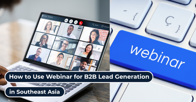 How to Use Webinars for B2B Lead Generation in Southeast Asia