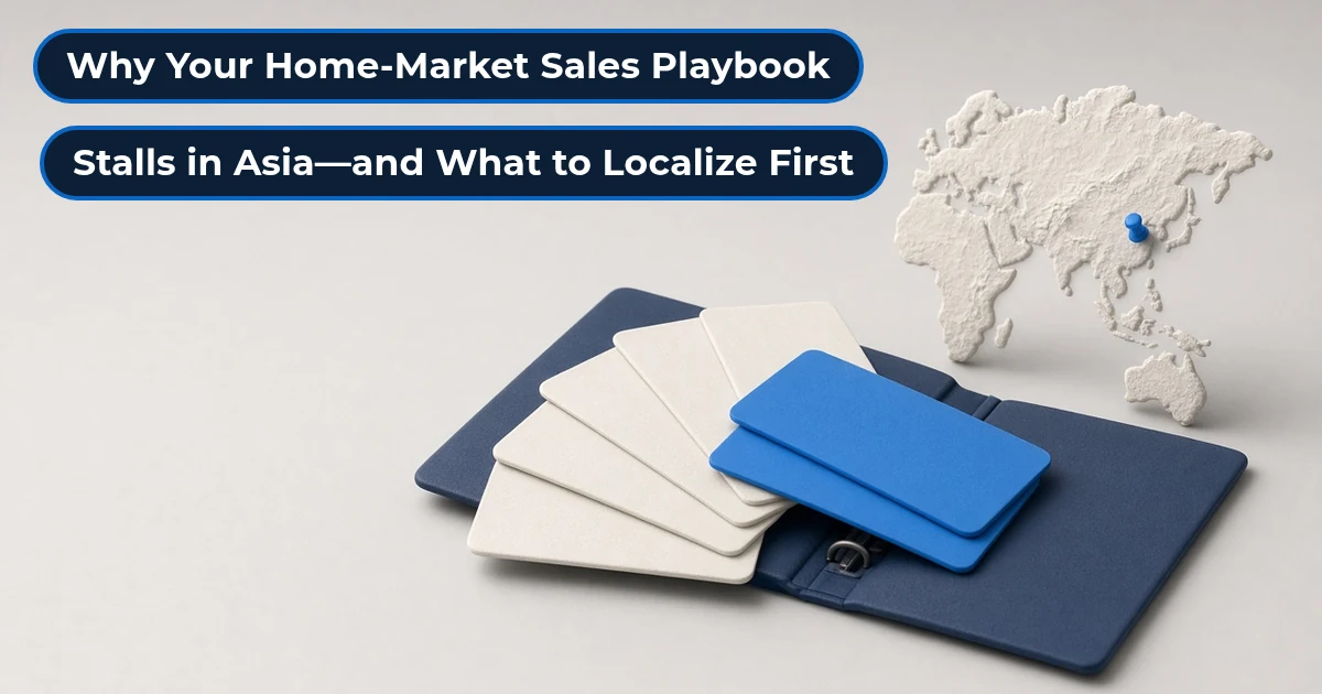 How to localize your sales playbook for Asia: what to change first